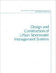 Design and Construction of Urban Stormwater Management Systems (Asce Manuals and Reports of Engineering Practice)