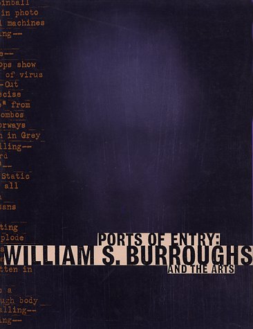 Ports of Entry: William S. Burroughs and the Arts (LACMA)
