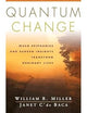 Quantum Change: When Epiphanies and Sudden Insights Transform Ordinary Lives