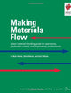 Making Materials Flow: A Lean Material-Handling Guide for Operations, Production-Control, and Engineering Professionals