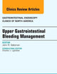 Upper Gastrointestinal Bleeding Management, An Issue of Gastrointestinal Endoscopy Clinics (Volume 25-3) (The Clinics: Internal Medicine, Volume 25-3)