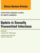 Update in Sexually Transmitted Infections, an Issue of Infectious Disease Clinics (Volume 27-4) (The Clinics: Internal Medicine, Volume 27-4)