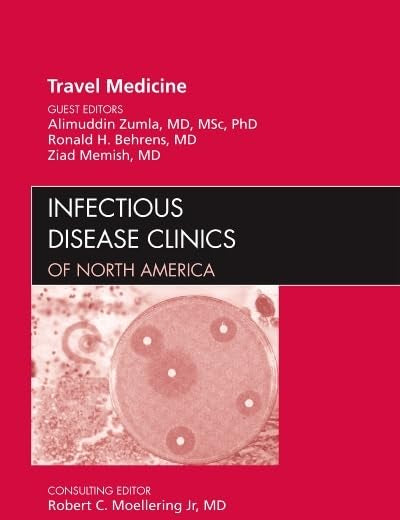 Travel Medicine, An Issue of Infectious Disease Clinics (Volume 26-3) (The Clinics: Internal Medicine, Volume 26-3)