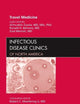 Travel Medicine, An Issue of Infectious Disease Clinics (Volume 26-3) (The Clinics: Internal Medicine, Volume 26-3)