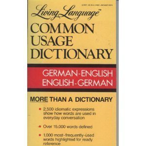 Living Language German-English Dictionary: Living Language Common Usage Dictionaries
