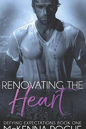 Renovating the Heart (Defying Expectations)