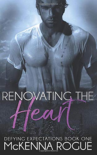 Renovating the Heart (Defying Expectations)