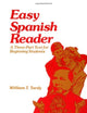 Easy Spanish Reader: A Three-Part Text for Beginning Students