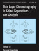Thin Layer Chromatography in Chiral Separations and Analysis (Chromatographic Science Series)