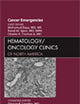 Cancer Emergencies, An Issue of Hematology/Oncology Clinics of North America (Volume 24-3) (The Clinics: Internal Medicine, Volume 24-3)