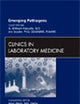 Emerging Pathogens, An Issue of Clinics in Laboratory Medicine (Volume 30-1) (The Clinics: Internal Medicine, Volume 30-1)