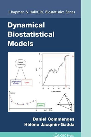 Dynamical Biostatistical Models (Chapman & Hall/CRC Biostatistics Series)