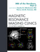 MRI of the Newborn, Part 2, An Issue of Magnetic Resonance Imaging Clinics (Volume 20-1) (The Clinics: Radiology, Volume 20-1)