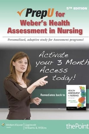 PrepU for Weber's Health Assessment in Nursing