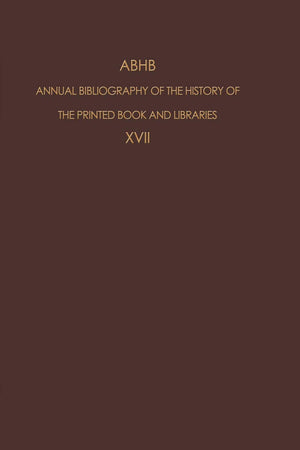 ABHB Annual Bibliography of the History of the Printed Book and Libraries: Volume 17: Publications of 1986