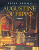 Augustine of Hippo: A Biography (New Edition, with an Epilogue)