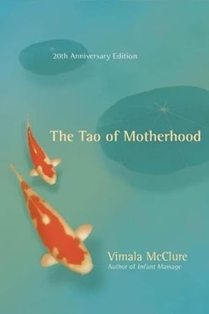 The Tao of Motherhood