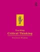 Teaching Critical Thinking: Practical Wisdom