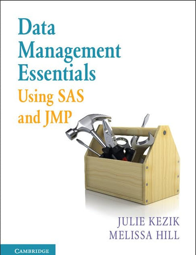 Data Management Essentials Using SAS and JMP