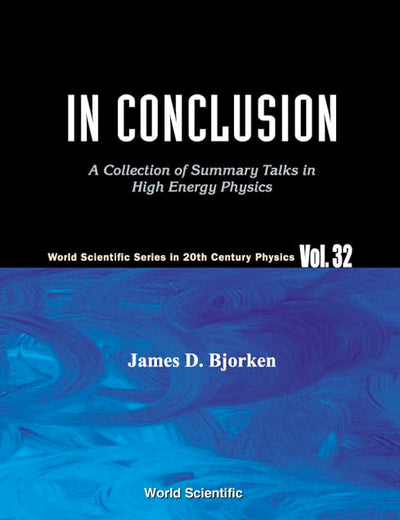 In Conclusion: A Collection of Summary Talks in High Energy Physics