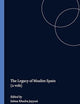 The Legacy of Muslim Spain (2 vols)