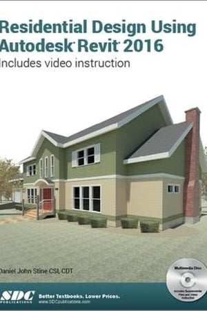 Residential Design Using Autodesk Revit 2016