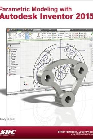 Parametric Modeling with Autodesk Inventor 2015
