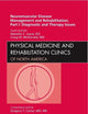 Neuromuscular Disease Management and Rehabilitation, Part I: Diagnostic and Therapy Issues, an Issue of Physical Medicine and Rehabilitation Clinics ... 23-3) (The Clinics: Orthopedics, Volume 23-3)