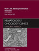 Non-CML Myeloproliferative Diseases, An Issue of Hematology/Oncology Clinics of North America (Volume 26-5) (The Clinics: Internal Medicine, Volume 26-5)