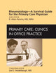 Rheumatology - A Survival Guide for the Primary Care Physician, An Issue of Primary Care Clinics in Office Practice (Volume 37-4) (The Clinics: Internal Medicine, Volume 37-4)