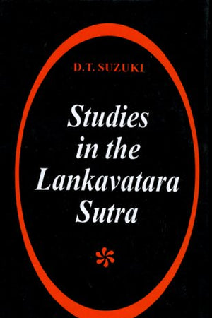 Studies in the Lankavatara Sutra