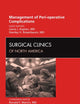 Management of Peri-operative Complications, An Issue of Surgical Clinics (Volume 92-2) (The Clinics: Surgery, Volume 92-2)