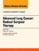 Advanced Lung Cancer: Radical Surgical Therapy, An Issue of Thoracic Surgery Clinics (Volume 24-4) (The Clinics: Surgery, Volume 24-4)