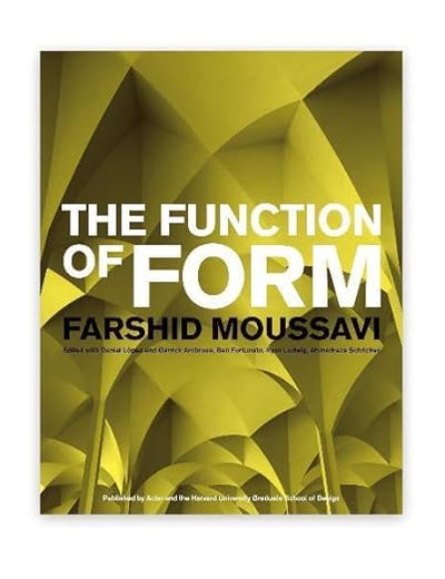 The Function of Form Faarshid Moussavi