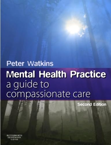 Mental Health Practice: A Guide To Compassionate Care