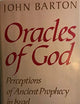 Oracles of God: Perceptions of Ancient Prophecy in Israel after the Exile