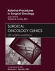 Ablative Procedures in Surgical Oncology, An Issue of Surgical Oncology Clinics (Volume 20-2) (The Clinics: Surgery, Volume 20-2)