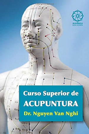 Curso Superior de Acupuntura (Sanación) (Spanish Edition)