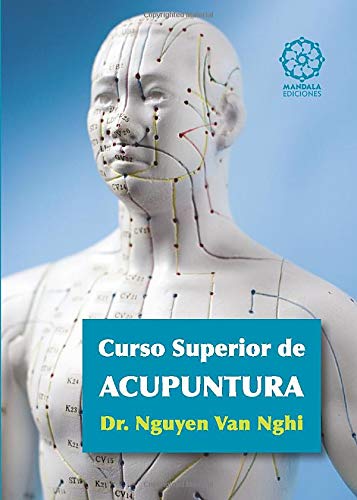 Curso Superior de Acupuntura (Sanación) (Spanish Edition)
