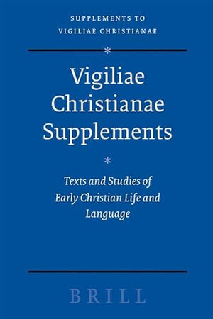 Markell von Ankyra, Die Fragmente. Der Brief an Julius von Rom (Vigiliae Christianae, Supplements, 39) (German Edition)