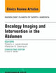 Oncology Imaging and Intervention in the Abdomen, An Issue of Radiologic Clinics of North America (Volume 53-5) (The Clinics: Radiology, Volume 53-5)