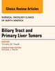 Biliary Tract and Primary Liver Tumors, An Issue of Surgical Oncology Clinics of North America (The Clinics: Surgery)