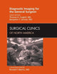 Diagnostic Imaging for the General Surgeon, An Issue of Surgical Clinics (Volume 91-1) (The Clinics: Surgery, Volume 91-1)