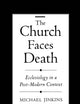 The Church Faces Death: Ecclesiology in a Post-Modern Context