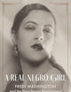 A Real Negro Girl: Fredi Washington and the New Negro Renaissance