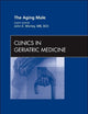 The Aging Male, An Issue of Clinics in Geriatric Medicine (Volume 26-2) (The Clinics: Internal Medicine, Volume 26-2)