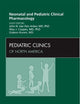 Neonatal and Pediatric Clinical Pharmacology, An Issue of Pediatric Clinics (Volume 59-5) (The Clinics: Internal Medicine, Volume 59-5)