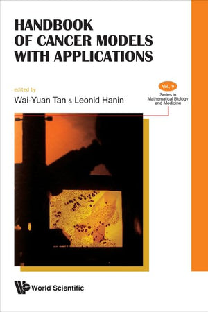 Handbook of Cancer Models with Applications (Mathematical Biology and Medicine)
