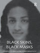 Black Skins, Black Masks: Hybridity, Dialogism, Performativity