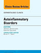 Autoinflammatory Disorders, an Issue of Dermatologic Clinics (Volume 31-3) (The Clinics: Dermatology, Volume 31-3)